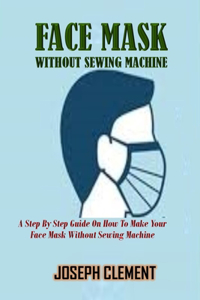 Facemask Without Sewing Machine