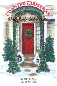 Country Christmas Coloring Book for Adult Relaxation