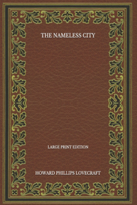 The Nameless City - Large Print Edition