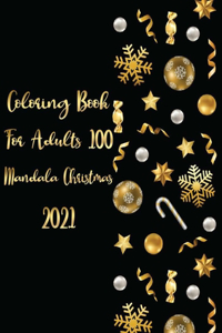 Coloring Book for Adults 100 Mandalas Christmas 2021