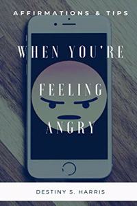 When You're Feeling Angry