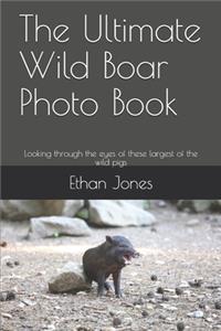 The Ultimate Wild Boar Photo Book