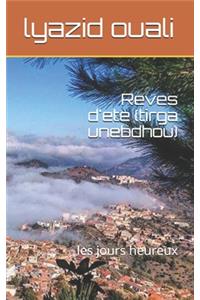 Reves d'ete (tirga unebdhou)