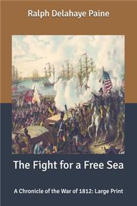 The Fight for a Free Sea