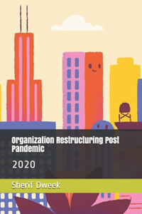 Organization Restructuring Post Pandemic