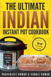 Ultimate Indian Instant Pot Cookbook