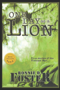 One Day as a Lion - True Stories of the Vietnam War