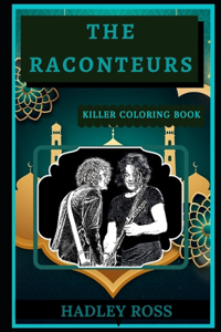 The Raconteurs Killer Coloring Book: Well-Crafted Art Therapy Illustrations and Relaxation Designs