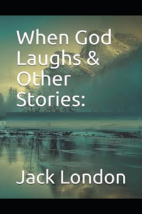 When God Laughs & Other Stories Illustrated