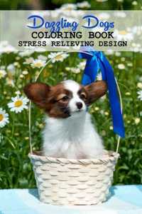 Dazzling Dogs Coloring Book Stress Relieving Design