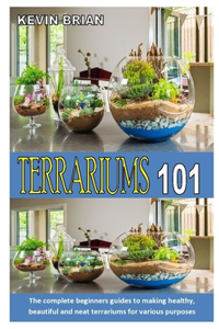 Terrariums 101