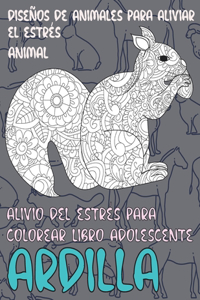 Alivio del estrés para colorear libro adolescente - Diseños de animales para aliviar el estrés - Animal - Ardilla