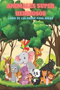 ANIMALES SUPER HERMOSOS - Libro De Colorear Para Niños