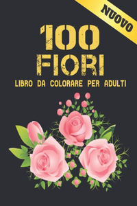 100 Fiori Libro Colorare Adulti