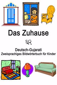Deutsch-Gujarati Das Zuhause / ઘર Zweisprachiges Bildwörterbuch für Kinder
