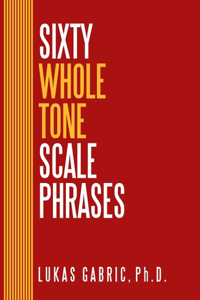 Sixty Whole Tone Scale Phrases