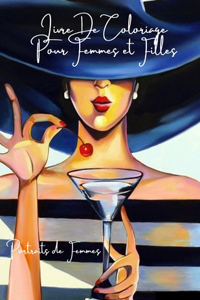 Portraits de Femmes Livre De Coloriage Pour Femmes et Filles