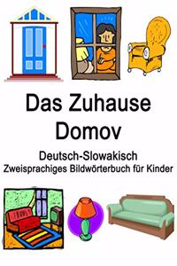 Deutsch-Slowakisch Das Zuhause / Domov Zweisprachiges Bildwörterbuch für Kinder
