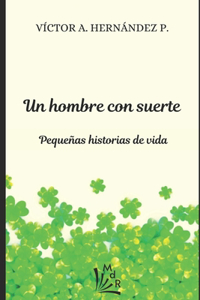 Un hombre con suerte