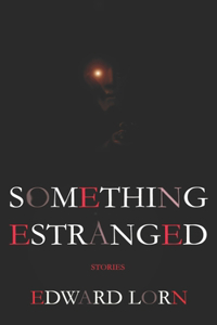 Something Estranged
