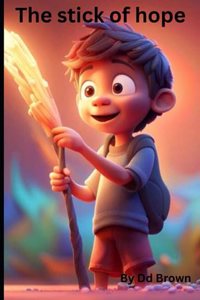 The stick of hope