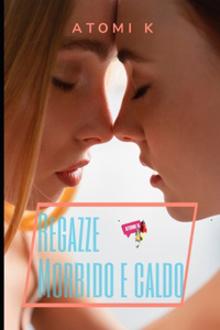Ragazze Morbido e caldo