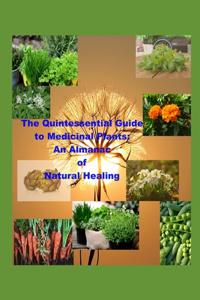 Quintessential Guide to Medicinal Plants