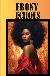 Ebony Echoes
