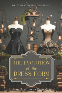 Evolution of Dress Forms