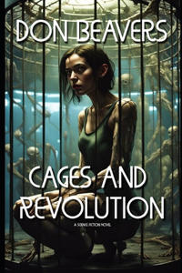 Cages and Revolution