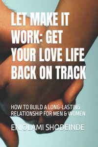 Let Make It Work