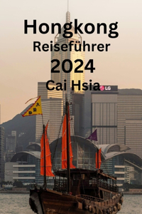 Hongkong Reiseführer 2024