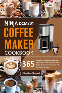 Ninja DCM201 Coffee Maker Cookbook