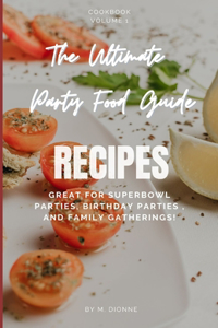 Ultimate Party Food Guide