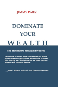 Dominate Your Wealth