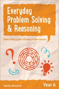 Year 6 Everyday Problem Solving and Reasoning