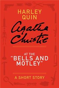 At the Bells and Motley
