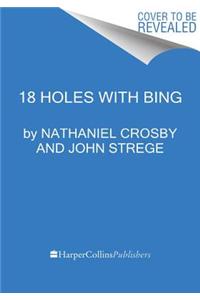 18 Holes with Bing