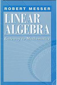 Linear Algebra: Gateway to Mathematics