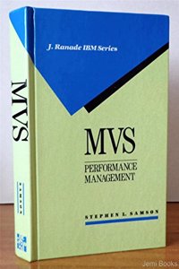 MVS Performance Management: Mechanism Methods (J RANADE IBM SERIES)