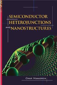 Semiconductor Heterojunctions and Nanostructures