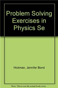 Problem Solving Exercises in Physics Se