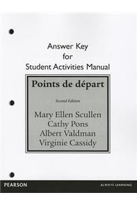 Student Activities Manual Answer Key for Points de Départ