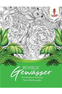 Ruhige Gewässer: Erwachsenen Färbung Natur Buchausgabe