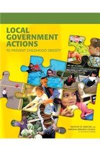 Local Government Actions to Prevent Childhood Obesity