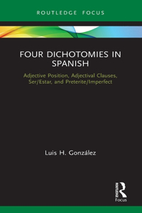 Four Dichotomies in Spanish