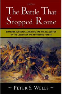The Battle That Stopped Rome