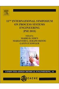 13th International Symposium on Process Systemsengineering - PSE 2018, July 1-5 2018