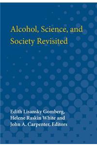 Alcohol, Science and Society Revisited