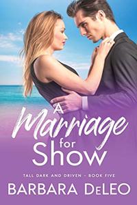 Marriage for Show- A sweet, small town, marriage of convenience, second chance romance